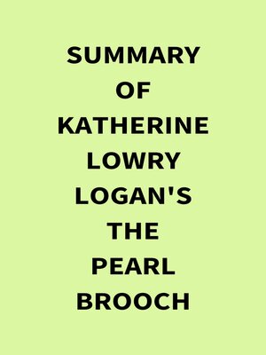 cover image of Summary of Katherine Lowry Logan's the Pearl Brooch